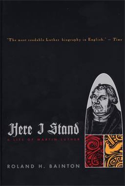 Here I Stand A Life of Martin Luther  9780452011465 Front Cover