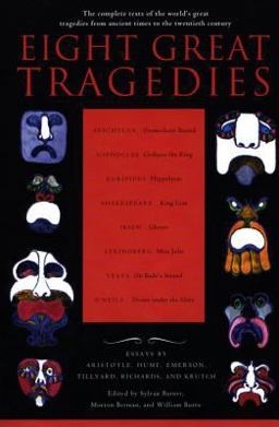 Eight Great Tragedies The Complete Texts of the World's Great Tragedies from Ancient Times to the Twentieth Century  9780452011724 Front Cover