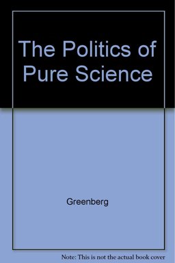 The Politics of Pure Science