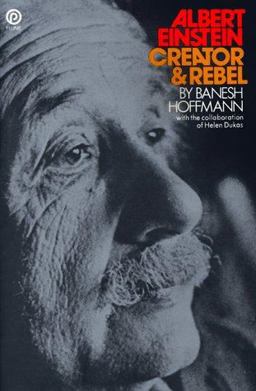 Albert Einstein Creator and Rebel  9780452261938 Front Cover