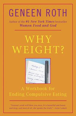 Why Weight? A Workbook for Ending Compulsive Eating  9780452262546 Front Cover
