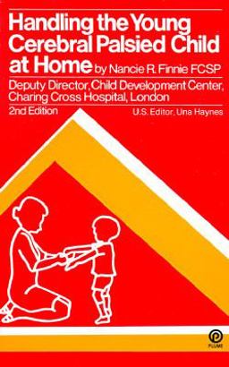 Handling Your Young Cerebal Palsied Child at Home 2nd 9780452266582 Front Cover