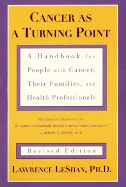 Cancer As a Turning Point A Handbook for People with Cancer, Their Families, and Health Professionals - Revised Edition  9780452271371 Front Cover
