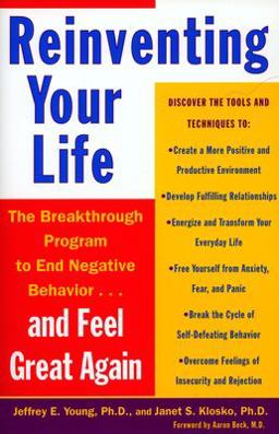 Reinventing Your Life The Breakthough Program to End Negative Behavior... and FeelGreat Again  9780452272040 Front Cover