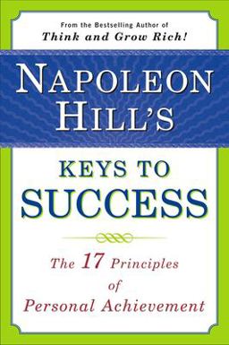 Napoleon Hill's Keys to Success The 17 Principles of Personal Achievement  9780452272811 Front Cover