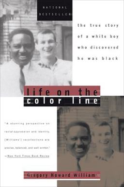 Life on the Color Line The True Story of a White Boy Who Discovered He Was Black  9780452275331 Front Cover
