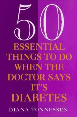50 Essential Things to Do When the Doctor Says It's Diabetes