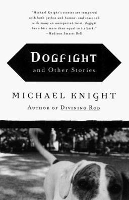Dogfight and Other Stories