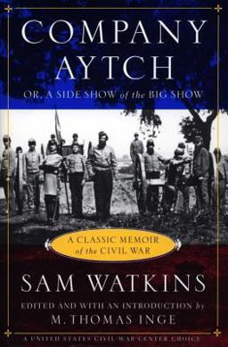 Company Aytch A Classic Memoir of the Civil War  9780452281240 Front Cover