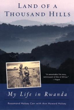Land of a Thousand Hills My Life in Rwanda  9780452282025 Front Cover