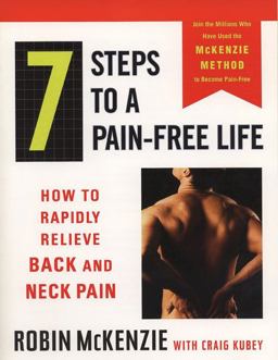 7 Steps to a Pain-Free Life How to Rapidly Relieve Back and Neck Pain  9780452282773 Front Cover