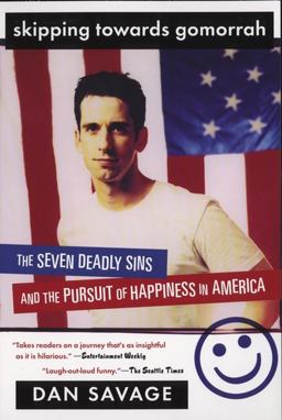 Skipping Towards Gomorrah The Seven Deadly Sins and the Pursuit of Happiness in America  9780452284166 Front Cover