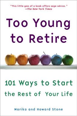 Too Young to Retire An off-The Road Map to the Rest of Your Life  9780452285576 Front Cover