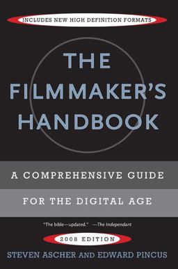 Filmmaker's Handbook A Comprehensive Guide for the Digital Age 3rd 9780452286788 Front Cover