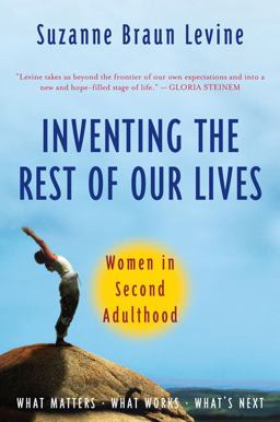 Inventing the Rest of Our Lives Women in Second Adulthood  9780452287211 Front Cover