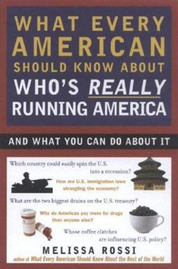 What Every American Should Know about Who's Really Running America And What You Can Do about It  9780452288201 Front Cover