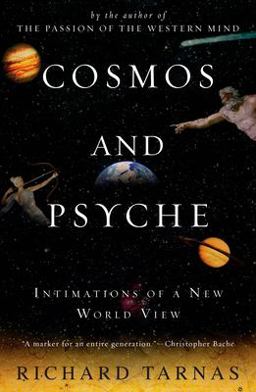 Cosmos and Psyche Intimations of a New World View  9780452288591 Front Cover