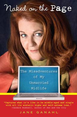 Naked on the Page The Misadventures of My Unmarried Midlife  9780452289208 Front Cover