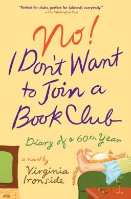 No! I Don't Want to Join a Book Club Diary of a Sixtieth Year  9780452289239 Front Cover