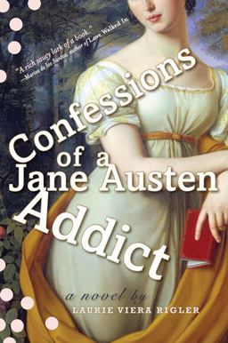 Confessions of a Jane Austen Addict  9780452289727 Front Cover
