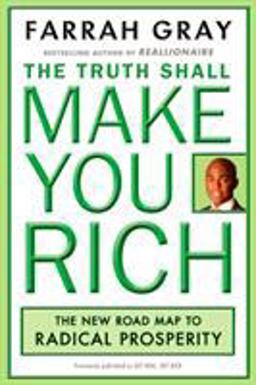 Truth Shall Make You Rich The New Road Map to Radical Prosperity  9780452290174 Front Cover