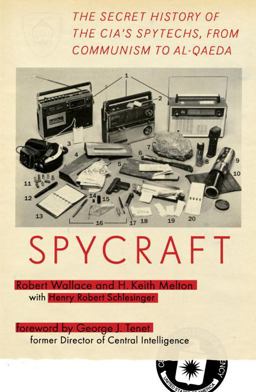 Spycraft The Secret History of the CIA's Spytechs, from Communism to Al-Qaeda  9780452295476 Front Cover