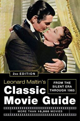 Leonard Maltin's Classic Movie Guide From the Silent Era Through 1965 2nd 9780452295773 Front Cover