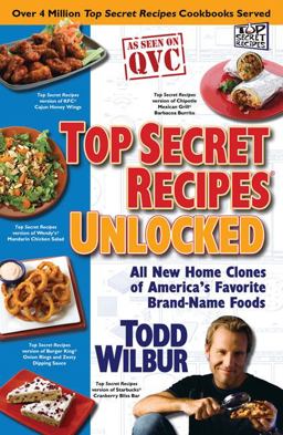 Top Secret Recipes Unlocked All New Home Clones of America's Favorite Brand-Name Foods  9780452295797 Front Cover