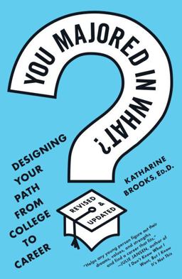You Majored in What? Designing Your Path from College to Career  9780452296008 Front Cover