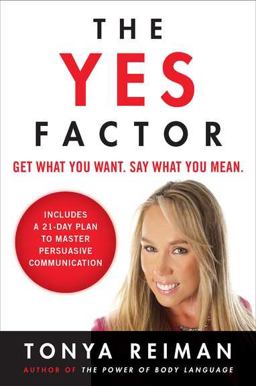 Yes Factor Get What You Want. Say What You Mean  9780452297210 Front Cover