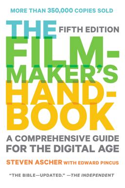 Filmmaker's Handbook 2013 A Comprehensive Guide for the Digital Age  9780452297289 Front Cover