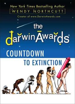 Darwin Awards Countdown to Extinction  9780452297364 Front Cover