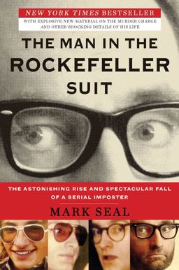 Man in the Rockefeller Suit The Astonishing Rise and Spectacular Fall of a Serial Impostor  9780452298033 Front Cover