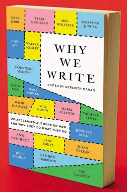 Why We Write 20 Acclaimed Authors on How and Why They Do What They Do  9780452298156 Front Cover