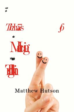 7 Laws of Magical Thinking How Irrational Beliefs Keep Us Happy, Healthy, and Sane  9780452298903 Front Cover