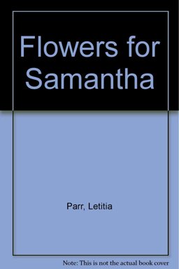 Flowers for Samantha