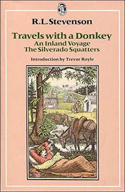 Travels with a Donkey, an Inland Voyage, the Silverado Squatters