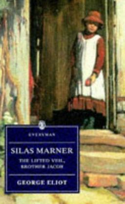 Silas Marner, Brother Jacob, and The Lifted Veil