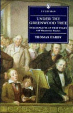 Under the Greenwood Tree, Our Exploits at West Poley and Short Stories