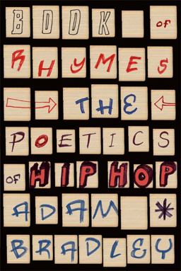 Book of Rhymes The Poetics of Hip Hop  9780465003471 Front Cover