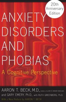 Anxiety Disorders and Phobias A Cognitive Perspective 15th 9780465005871 Front Cover