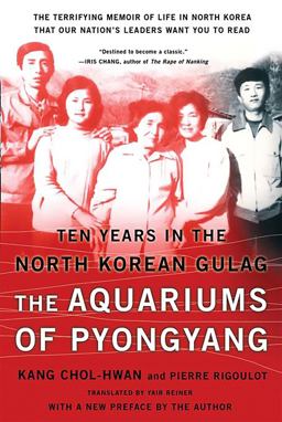 Aquariums of Pyongyang Ten Years in the North Korean Gulag  9780465011049 Front Cover