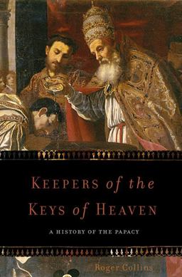 Keepers of the Keys of Heaven A History of the Papacy 2009 9780465011957 Front Cover