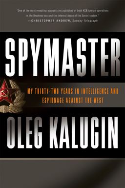 Spymaster My Thirty-Two Years in Intelligence and Espionage Against the West 2nd 9780465014453 Front Cover