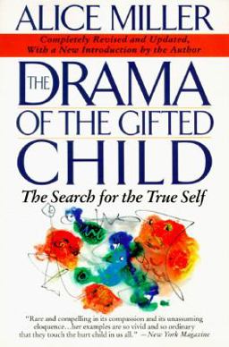 Drama of the Gifted Child : The Search for the True Self  9780465016938 Front Cover