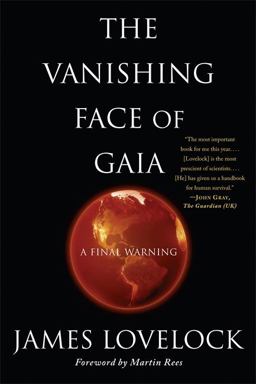 Vanishing Face of Gaia A Final Warning  9780465019076 Front Cover