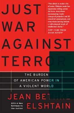 Just War Against Terror The Burden of American Power in a Violent World  9780465019113 Front Cover