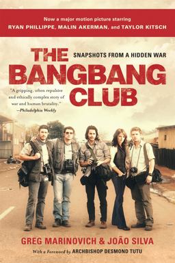 Bang-Bang Club Snapshots from a Hidden War 2nd 9780465019786 Front Cover