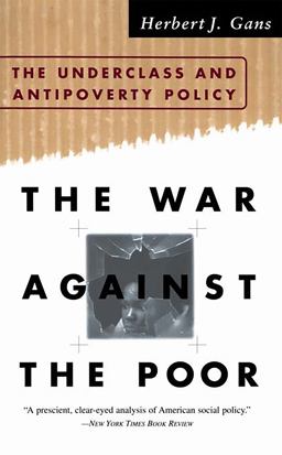 War Against the Poor The Underclass and Antipoverty Policy  9780465019915 Front Cover