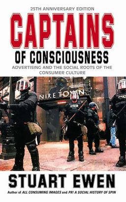 Captains of Consciousness Advertising and the Social Roots of the Consumer Culture 25th 9780465021550 Front Cover